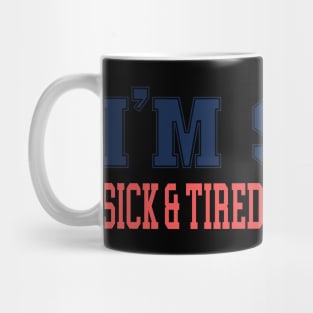 TIRED OF UNIVERSITY Mug